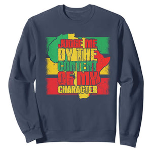 MLK Day Judge Me By The Content Of My Character Sweatshirt Martin Luther King Africa Map Black History Month TS11 Navy Print Your Wear