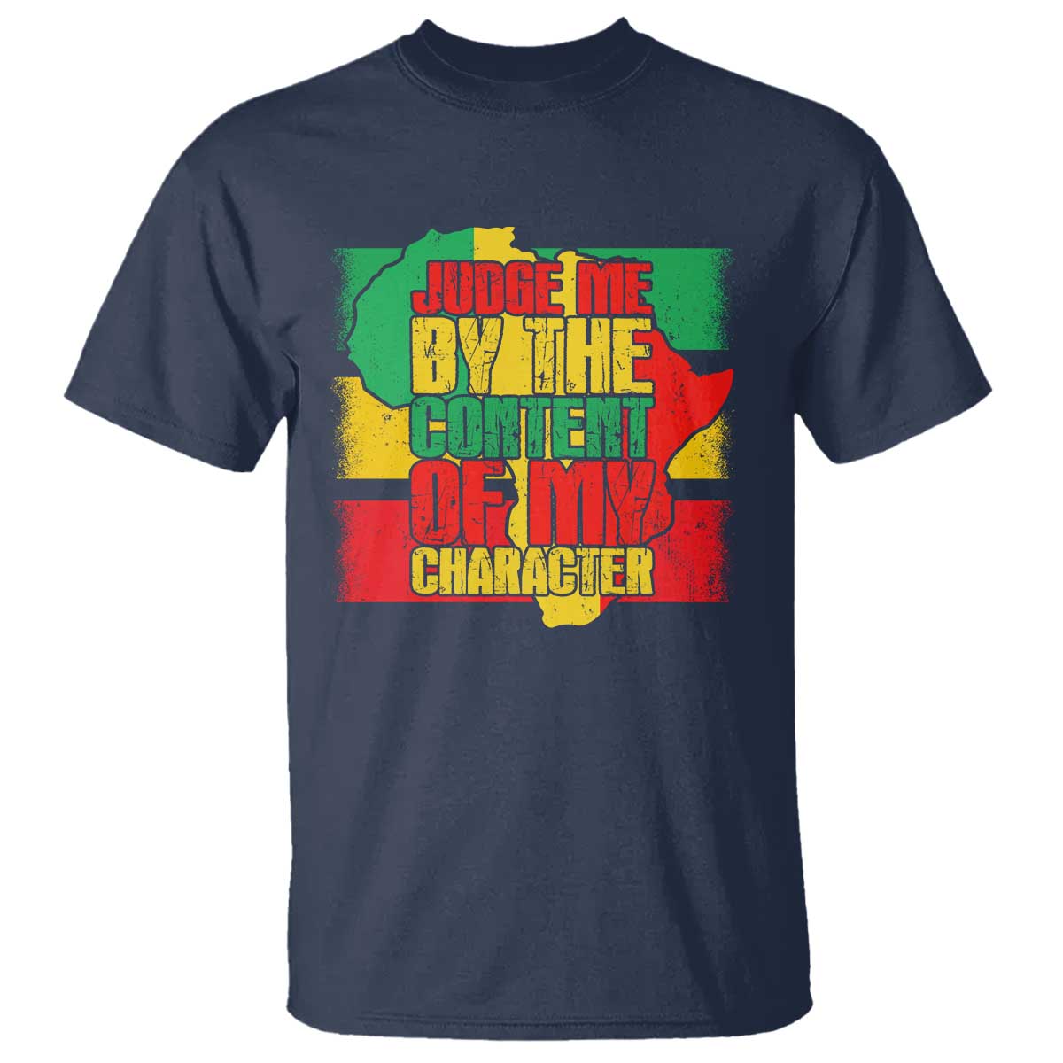 MLK Day Judge Me By The Content Of My Character T Shirt Martin Luther King Africa Map Black History Month TS11 Navy Print Your Wear