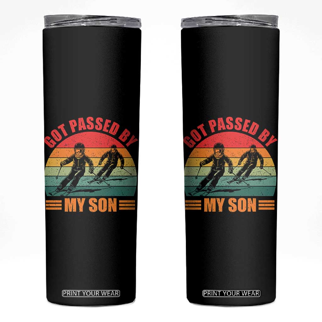 Funny Skiing Ski Dad Skinny Tumbler Got Passed By My Son Retro Vintage TS11 Black Print Your Wear
