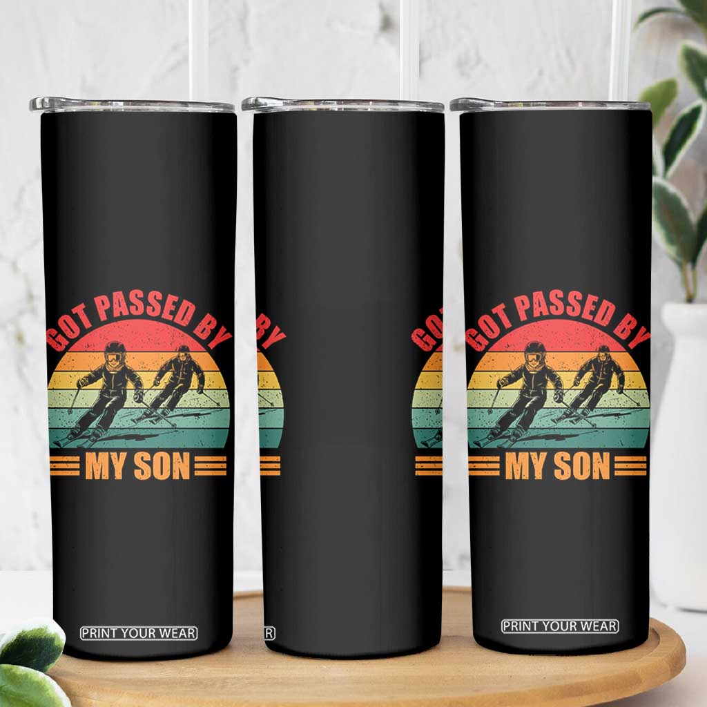 Funny Skiing Ski Dad Skinny Tumbler Got Passed By My Son Retro Vintage TS11 Print Your Wear