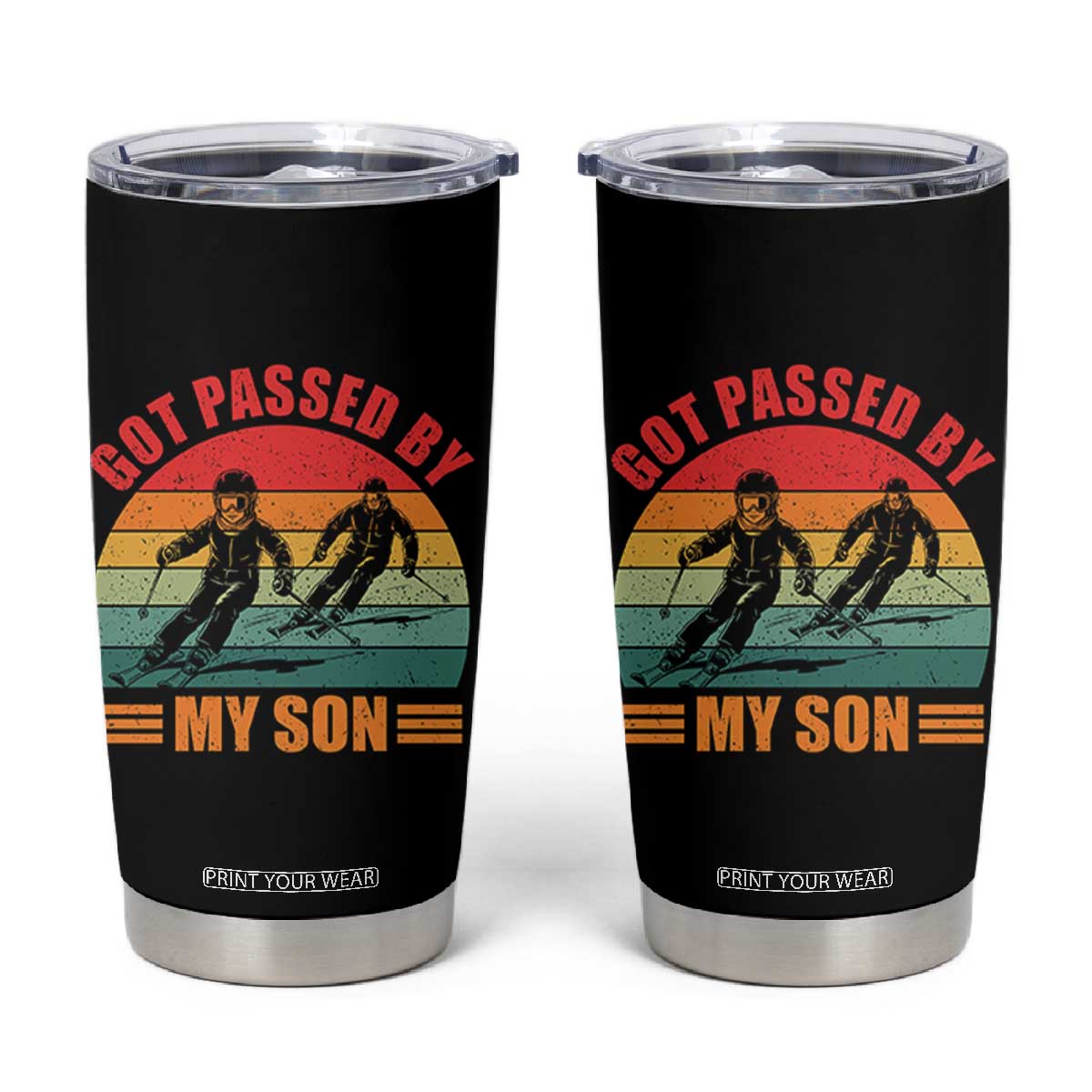 Funny Skiing Ski Dad Tumbler Cup Got Passed By My Son Retro Vintage TS11 Black Print Your Wear
