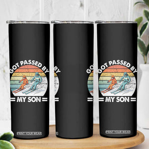 Funny Ski Dad Skinny Tumbler Got Passed By My Son Retro Vintage TS11 Print Your Wear
