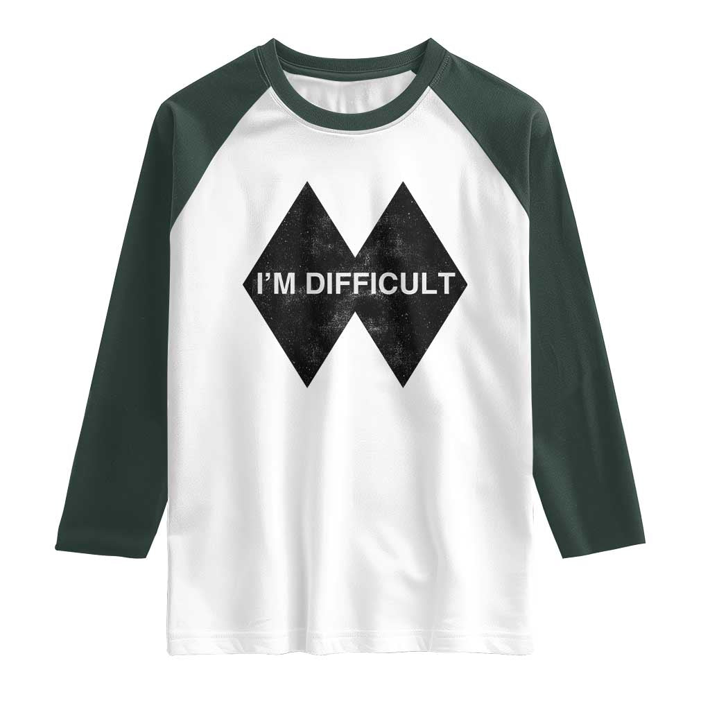 Funny I Am Difficult Double Black Diamond Ski Snowboard Raglan Shirt TS11 White Dark Forest Green Print Your Wear