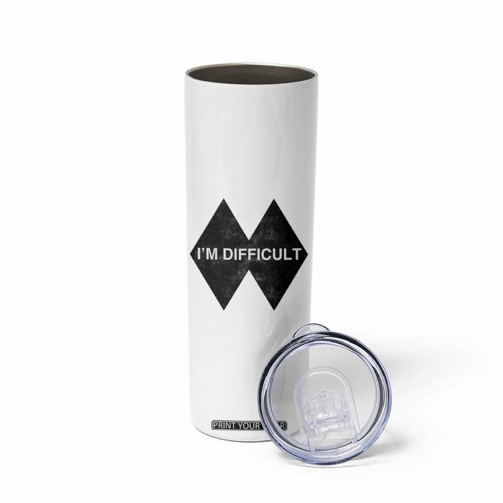 Funny I Am Difficult Double Black Diamond Ski Snowboard Skinny Tumbler TS11 Print Your Wear