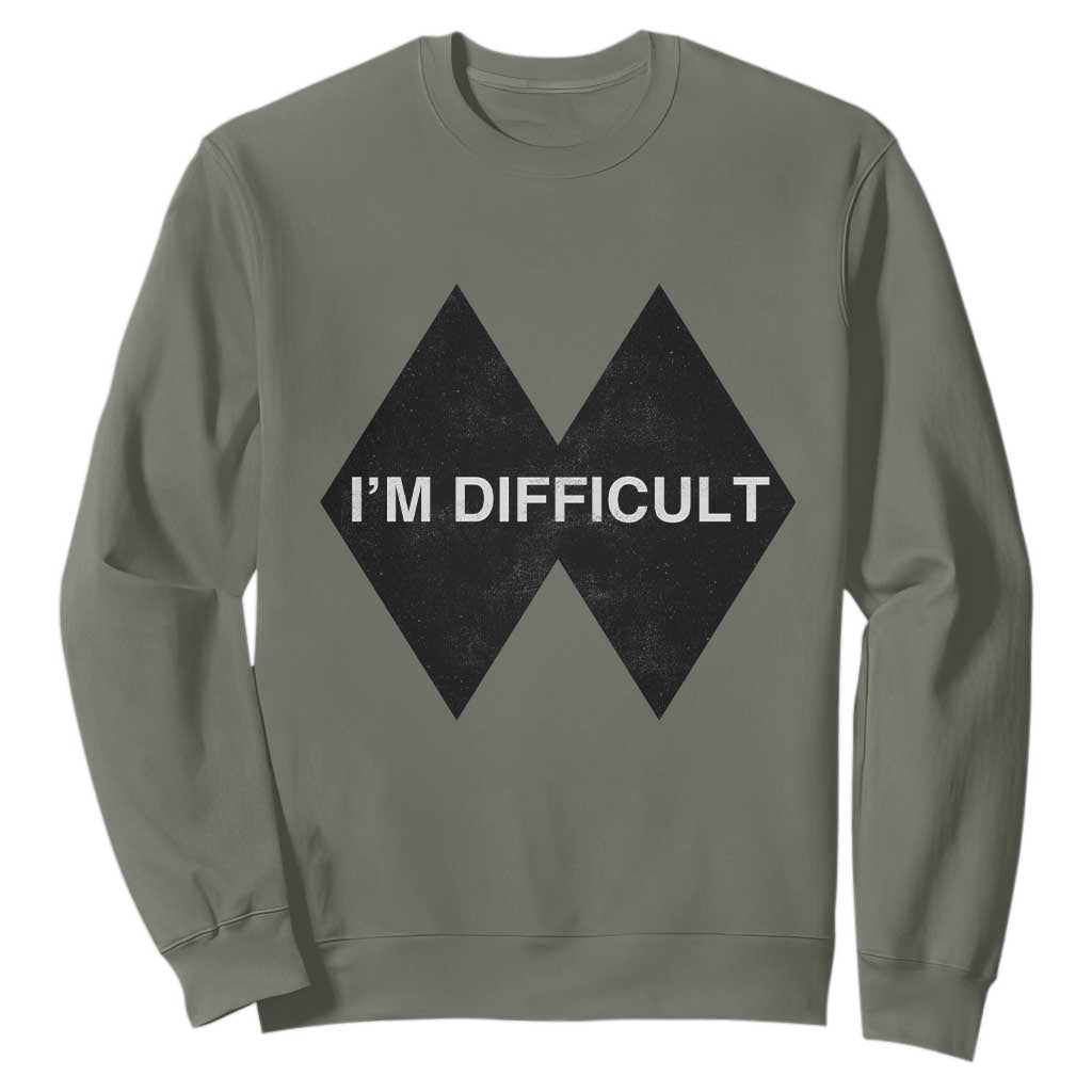 Funny I Am Difficult Double Black Diamond Ski Snowboard Sweatshirt TS11 Military Green Print Your Wear