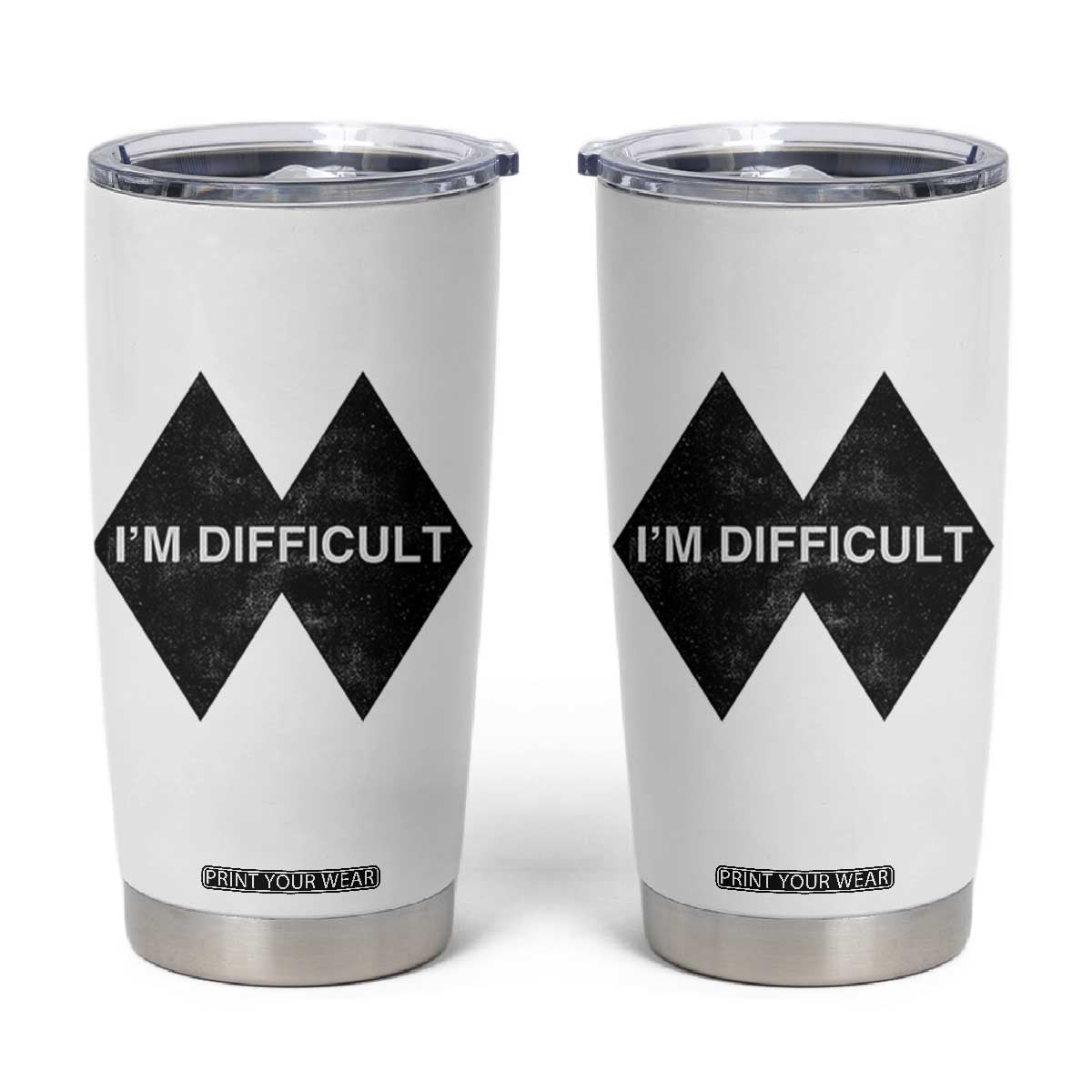 Funny I Am Difficult Double Black Diamond Ski Snowboard Tumbler Cup TS11 White Print Your Wear