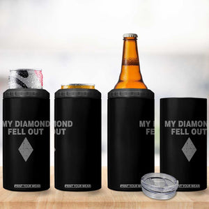 Funny Skiing Snowboarding 4 in 1 Can Cooler Tumbler My Diamond Fell Out Ski Puns Double Black Diamond TS11 Print Your Wear
