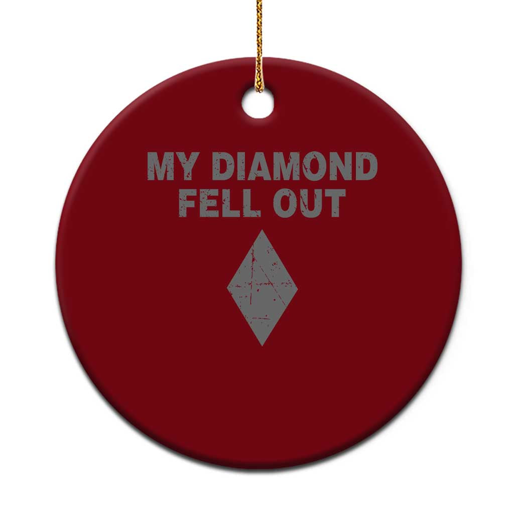Funny Skiing Snowboarding Ceramic Ornament My Diamond Fell Out Ski Puns Double Black Diamond TS11 1pc Red Print Your Wear