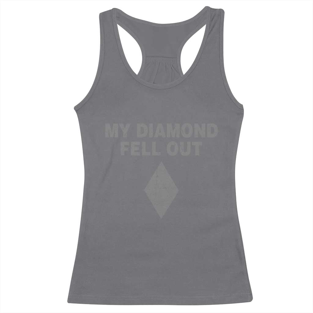 Funny Skiing Snowboarding Racerback Tank Top My Diamond Fell Out Ski Puns Double Black Diamond TS11 Charcoal Print Your Wear