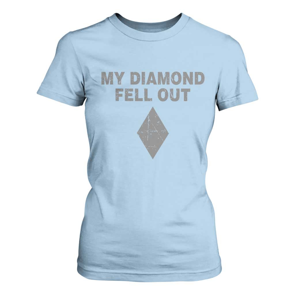 Funny Skiing Snowboarding T Shirt For Women My Diamond Fell Out Ski Puns Double Black Diamond TS11 Light Blue Print Your Wear