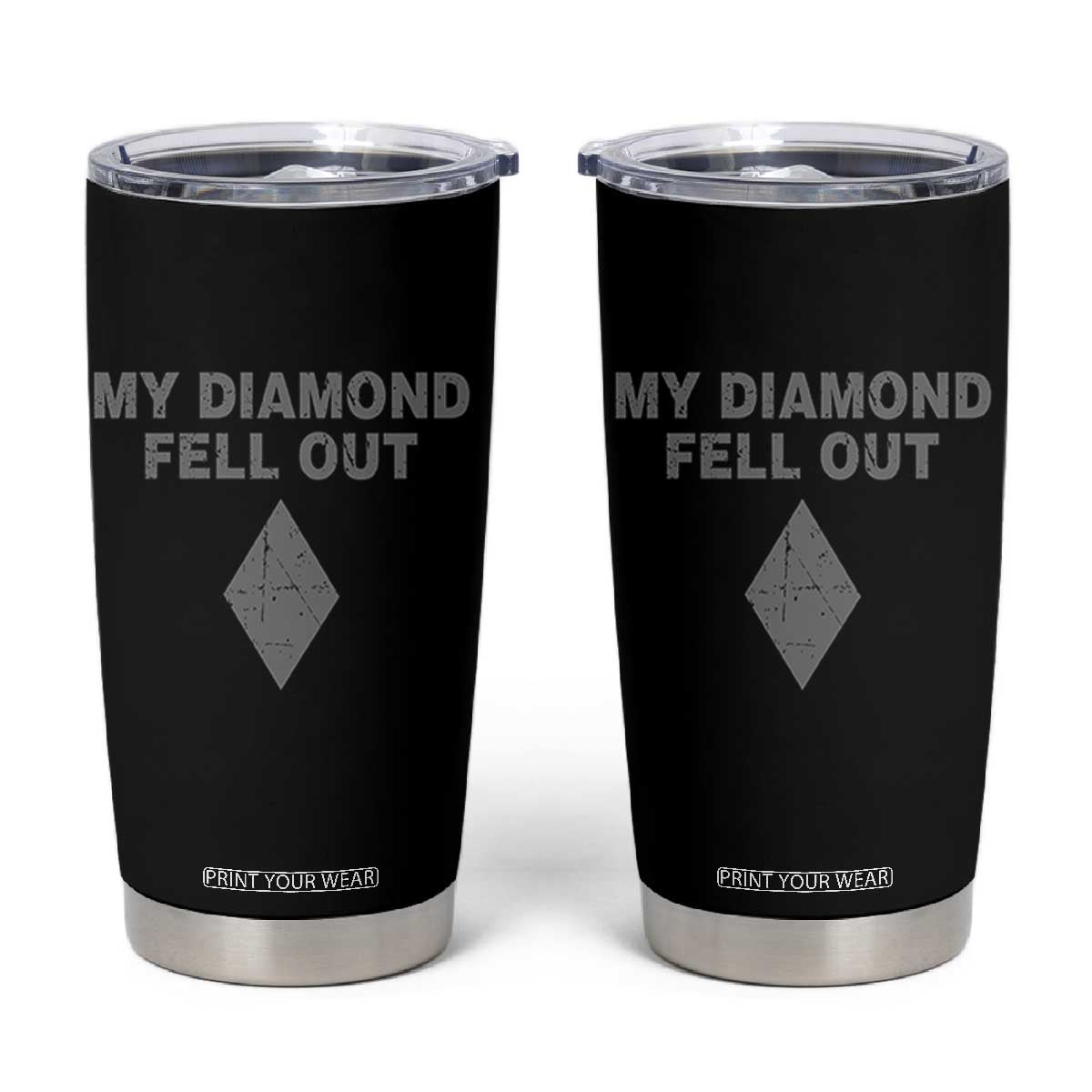 Funny Skiing Snowboarding Tumbler Cup My Diamond Fell Out Ski Puns Double Black Diamond TS11 Black Print Your Wear