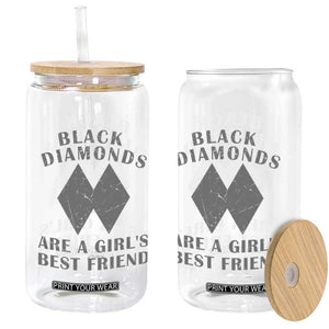 Funny Black Diamonds Are A Girls Best Friend Snow Skiing Glass Can TS11 Print Your Wear
