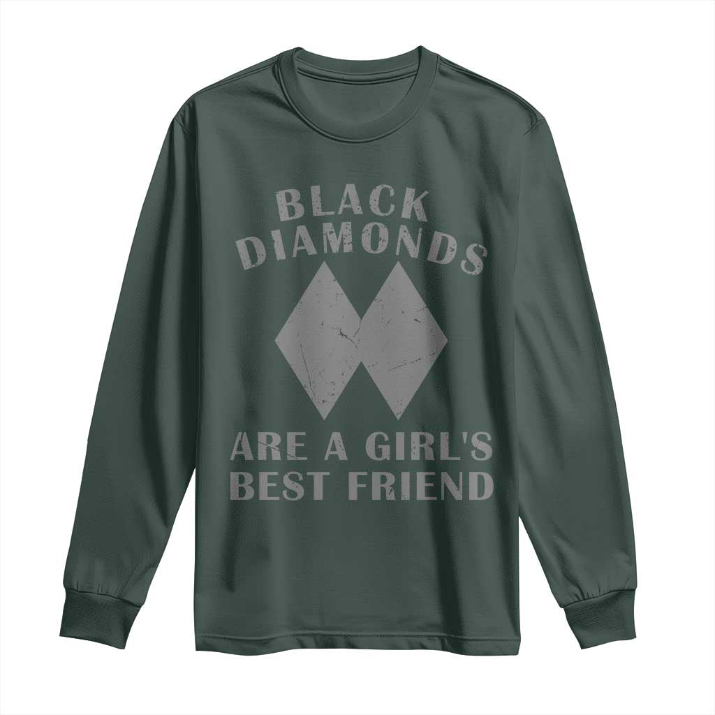 Funny Black Diamonds Are A Girls Best Friend Snow Skiing Long Sleeve Shirt TS11 Dark Forest Green Print Your Wear