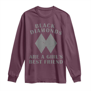 Funny Black Diamonds Are A Girls Best Friend Snow Skiing Long Sleeve Shirt TS11 Maroon Print Your Wear