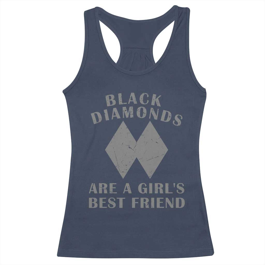Funny Black Diamonds Are A Girls Best Friend Snow Skiing Racerback Tank Top TS11 Navy Print Your Wear