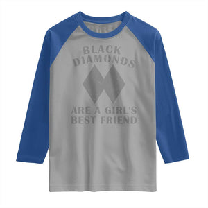 Funny Black Diamonds Are A Girls Best Friend Snow Skiing Raglan Shirt TS11 Sport Gray Royal Print Your Wear