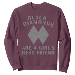 Funny Black Diamonds Are A Girls Best Friend Snow Skiing Sweatshirt TS11 Maroon Print Your Wear