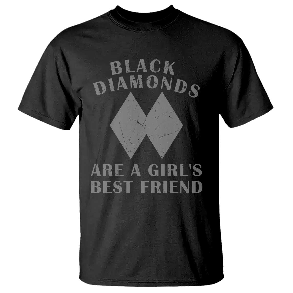 Funny Black Diamonds Are A Girls Best Friend Snow Skiing T Shirt TS11 Black Print Your Wear