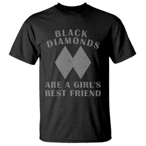 Funny Black Diamonds Are A Girls Best Friend Snow Skiing T Shirt TS11 Black Print Your Wear