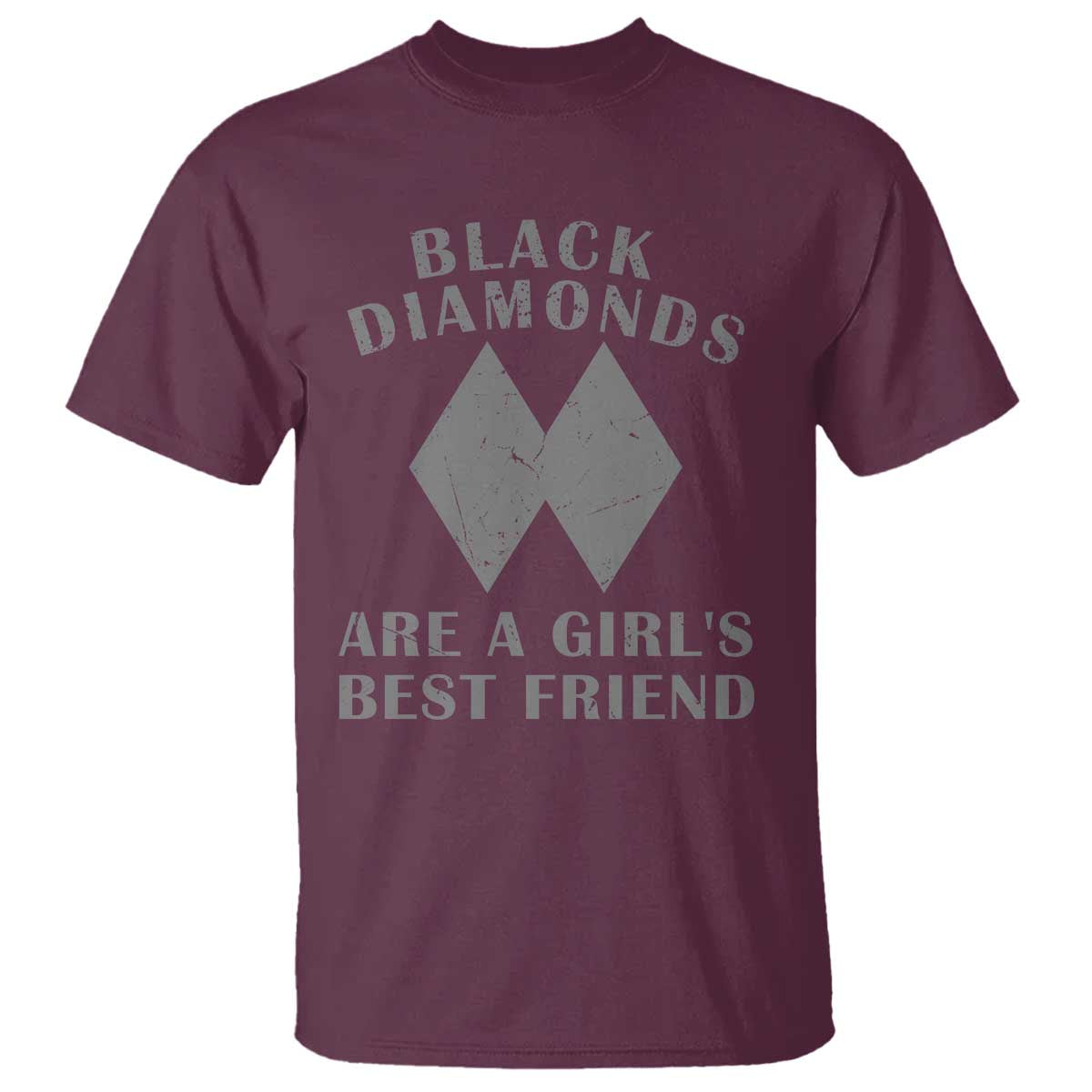 Funny Black Diamonds Are A Girls Best Friend Snow Skiing T Shirt TS11 Maroon Print Your Wear