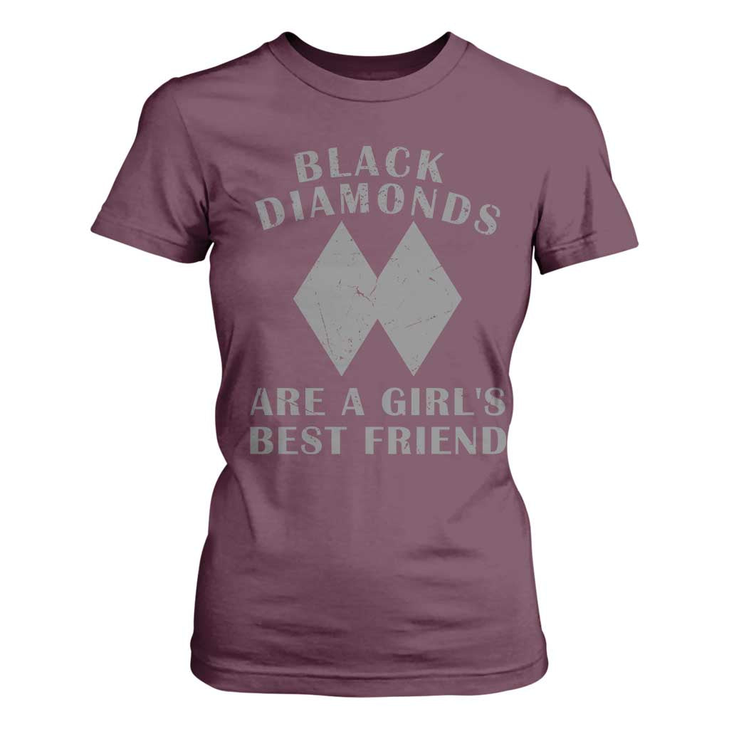 Funny Black Diamonds Are A Girls Best Friend Snow Skiing T Shirt For Women TS11 Maroon Print Your Wear