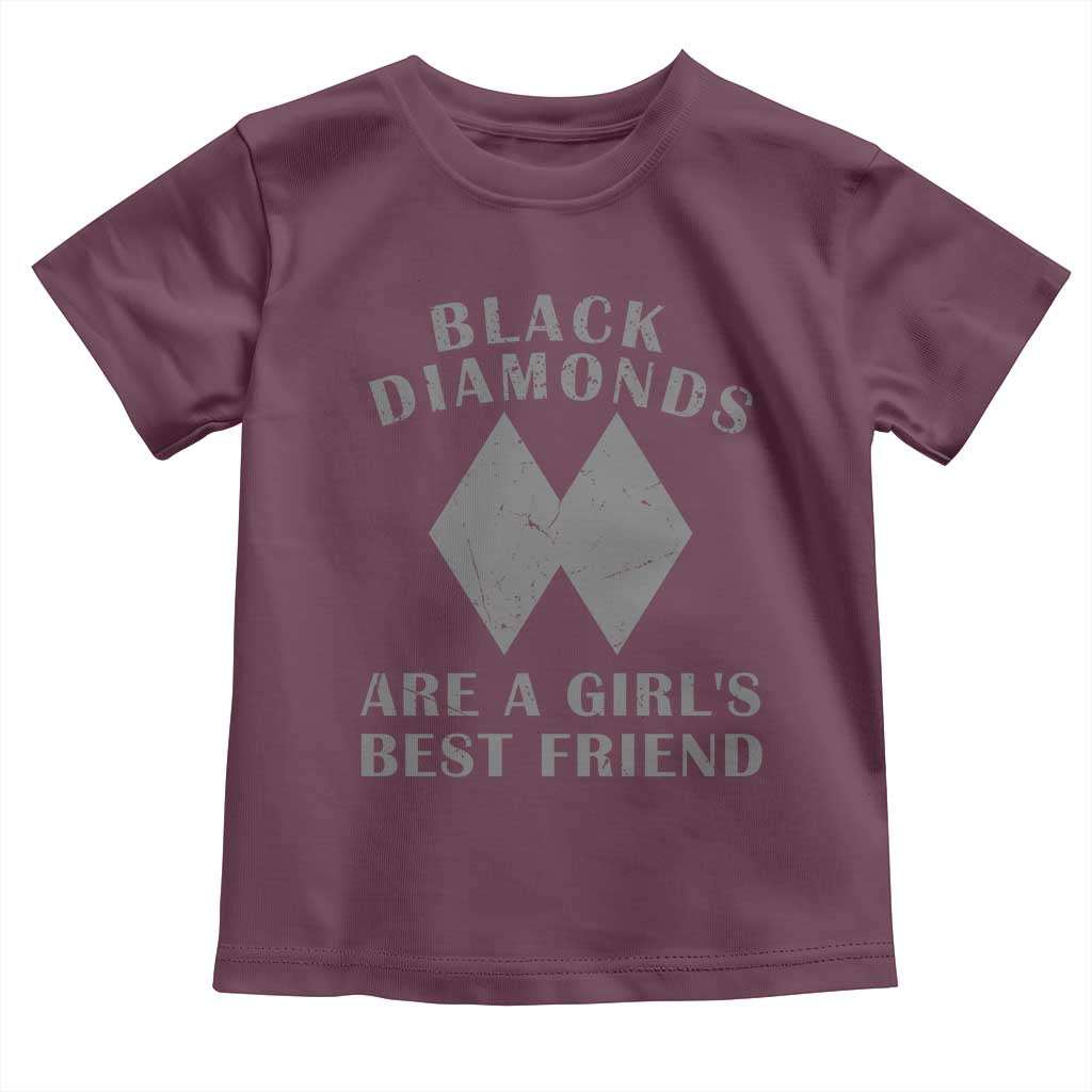 Funny Black Diamonds Are A Girls Best Friend Snow Skiing Toddler T Shirt TS11 Maroon Print Your Wear