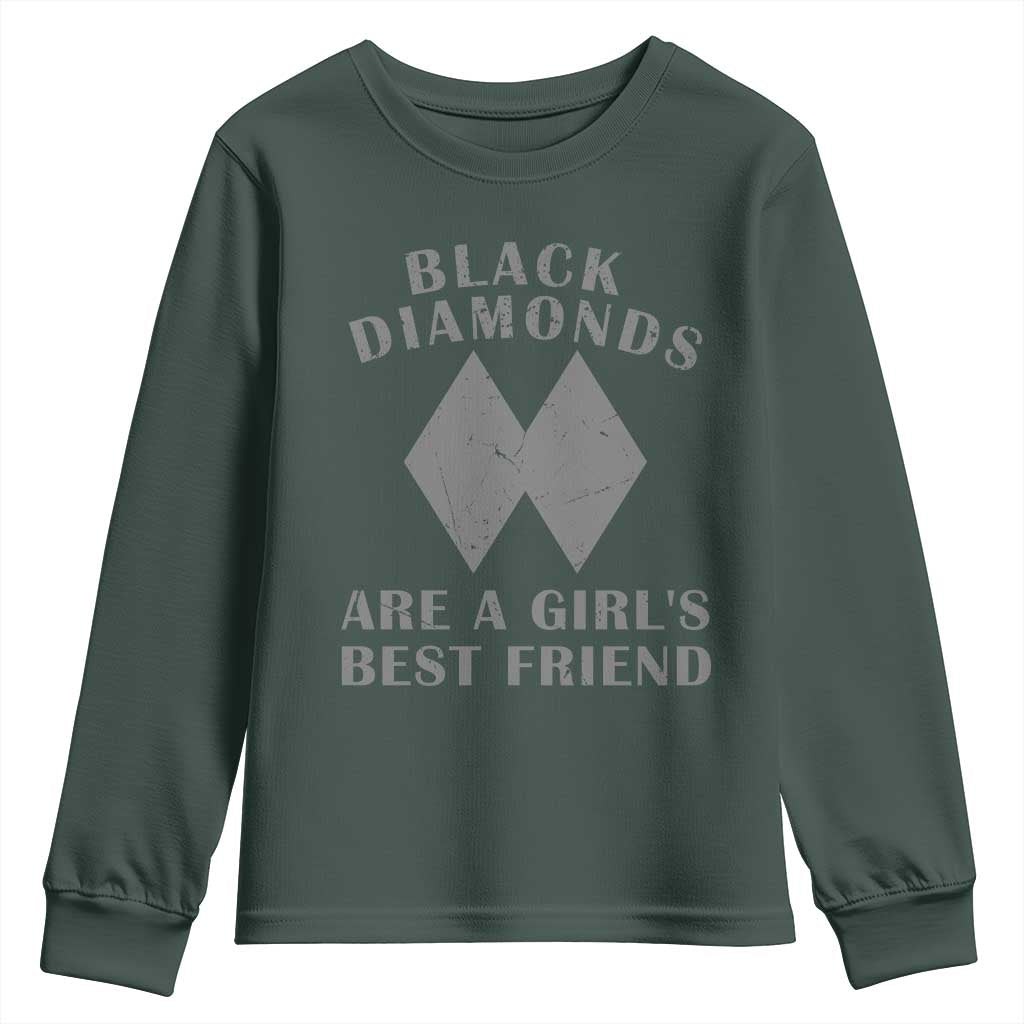 Funny Black Diamonds Are A Girls Best Friend Snow Skiing Youth Sweatshirt TS11 Dark Forest Green Print Your Wear