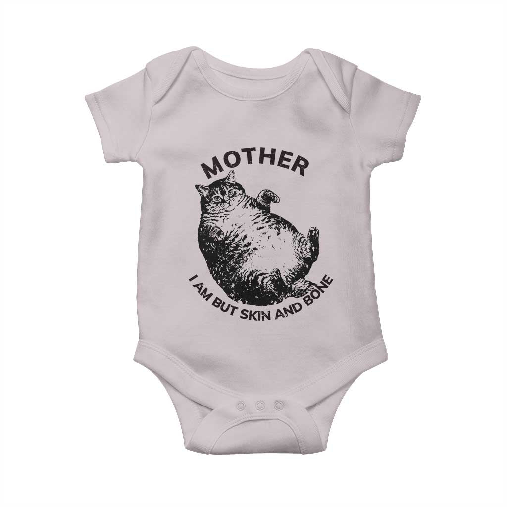 Funny Cat Mother I Am But Skin And Bone Baby Onesie TS11 Ice Gray Print Your Wear