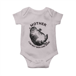 Funny Cat Mother I Am But Skin And Bone Baby Onesie TS11 Ice Gray Print Your Wear