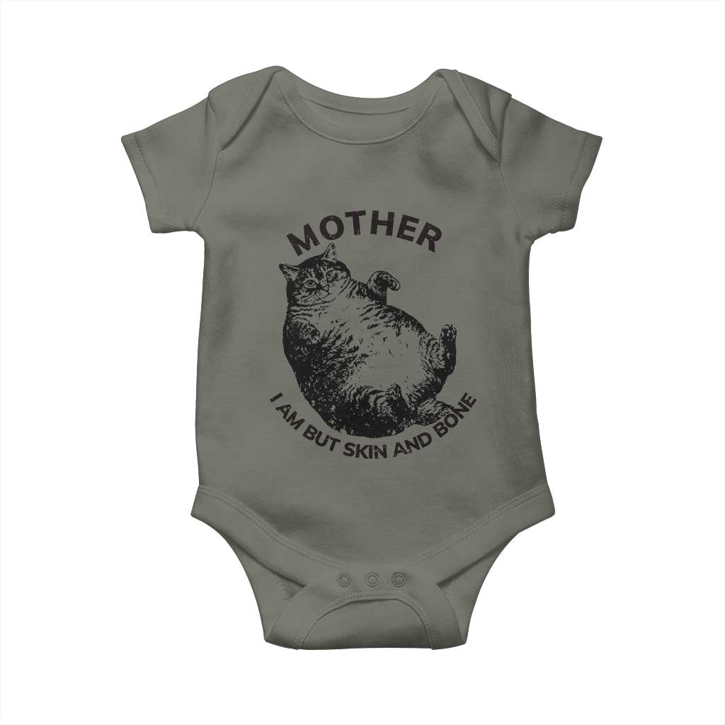 Funny Cat Mother I Am But Skin And Bone Baby Onesie TS11 Military Green Print Your Wear
