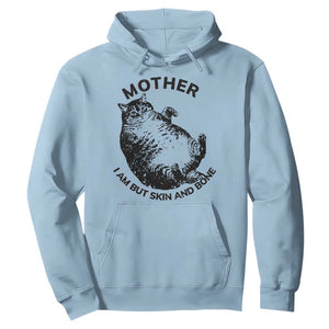 Funny Cat Mother I Am But Skin And Bone Hoodie TS11 Light Blue Print Your Wear