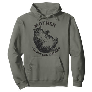 Funny Cat Mother I Am But Skin And Bone Hoodie TS11 Military Green Print Your Wear