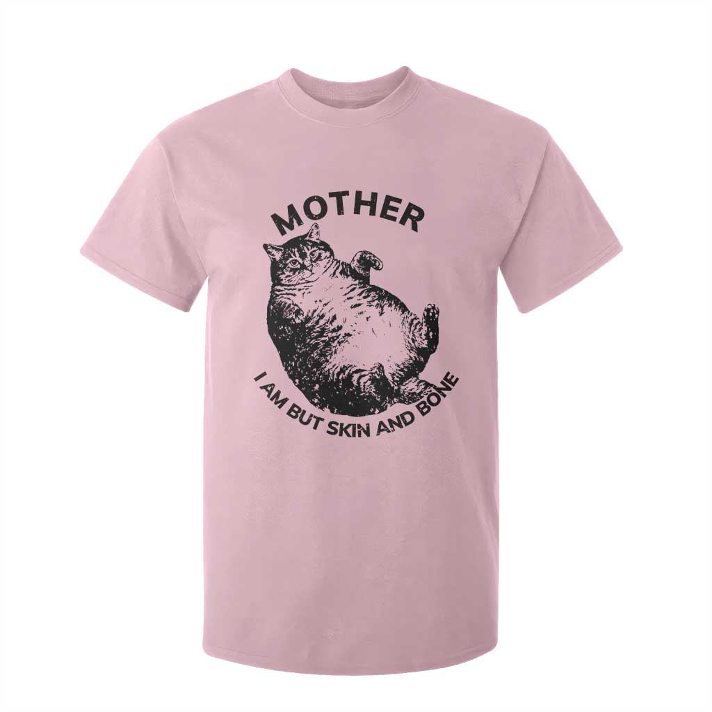 Funny Cat Mother I Am But Skin And Bone T Shirt For Kid TS11 Light Pink Print Your Wear