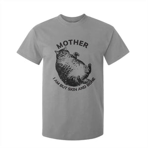 Funny Cat Mother I Am But Skin And Bone T Shirt For Kid TS11 Sport Gray Print Your Wear