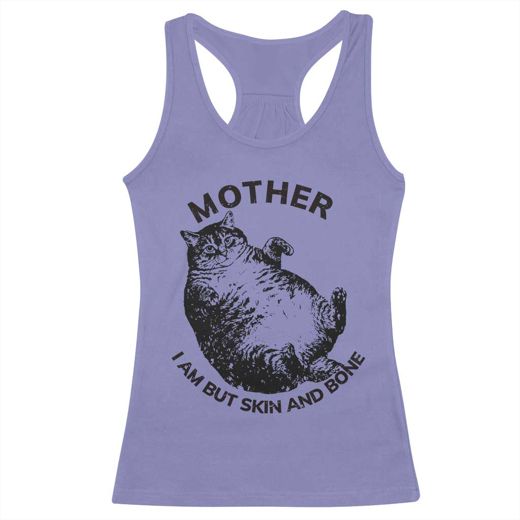 Funny Cat Mother I Am But Skin And Bone Racerback Tank Top TS11 Violet Print Your Wear
