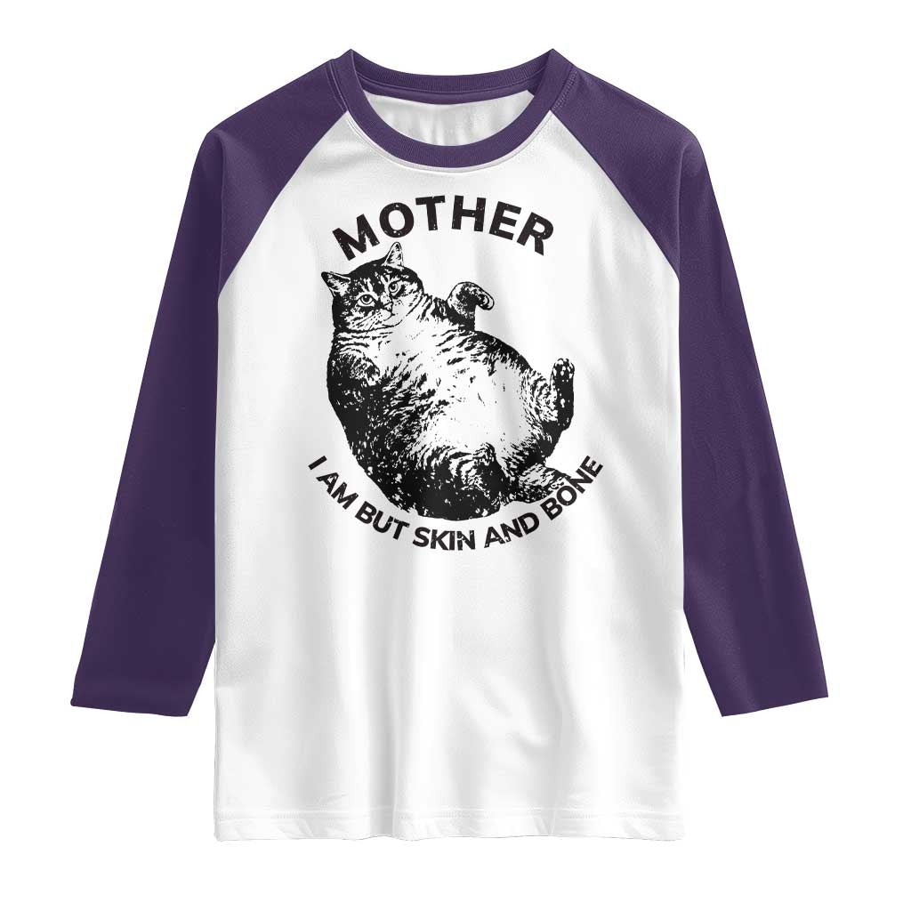 Funny Cat Mother I Am But Skin And Bone Raglan Shirt TS11 White Purple Print Your Wear