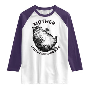 Funny Cat Mother I Am But Skin And Bone Raglan Shirt TS11 White Purple Print Your Wear