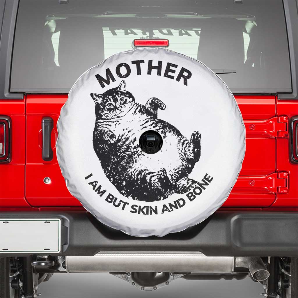 Funny Cat Mother I Am But Skin And Bone Spare Tire Cover TS11 White Print Your Wear