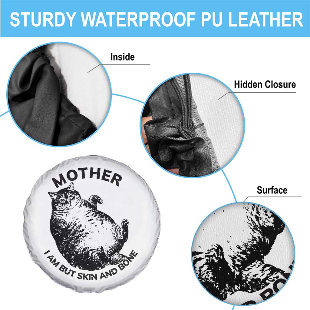 Funny Cat Mother I Am But Skin And Bone Spare Tire Cover TS11 Print Your Wear
