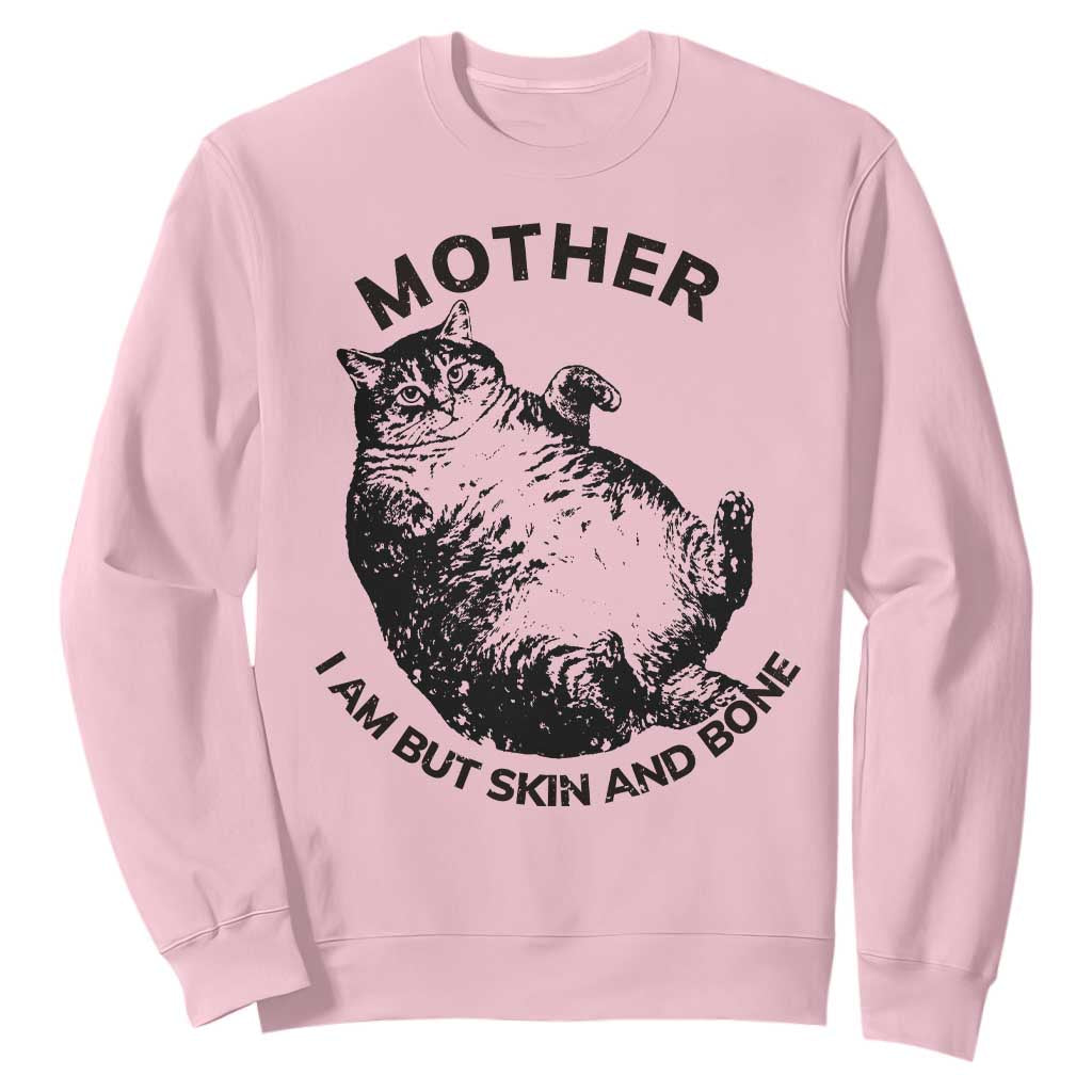 Funny Cat Mother I Am But Skin And Bone Sweatshirt TS11 Light Pink Print Your Wear
