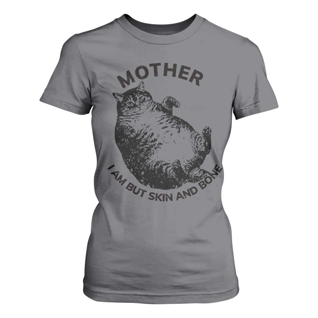 Funny Cat Mother I Am But Skin And Bone T Shirt For Women TS11 Charcoal Print Your Wear
