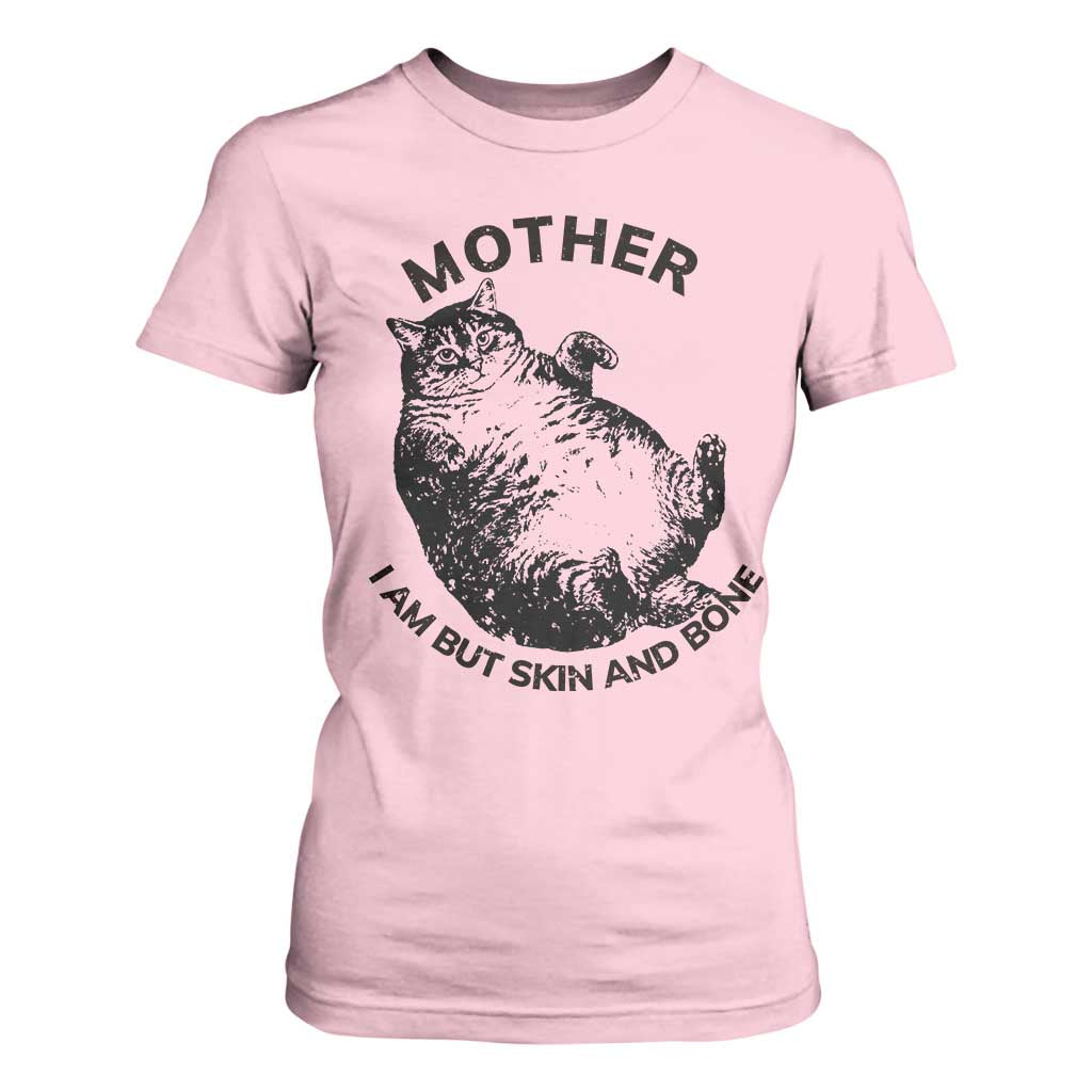Funny Cat Mother I Am But Skin And Bone T Shirt For Women TS11 Light Pink Print Your Wear