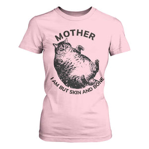 Funny Cat Mother I Am But Skin And Bone T Shirt For Women TS11 Light Pink Print Your Wear