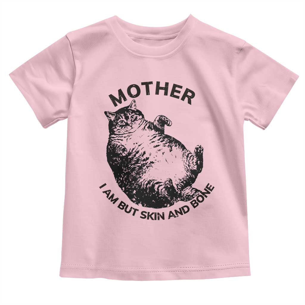 Funny Cat Mother I Am But Skin And Bone Toddler T Shirt TS11 Light Pink Print Your Wear