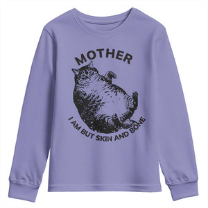 Funny Cat Mother I Am But Skin And Bone Youth Sweatshirt TS11 Violet Print Your Wear
