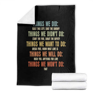 Funny 80s 90s Music Lover Throw Blanket Things We Did Didnt Want Will Wont Do TS11 Black Print Your Wear