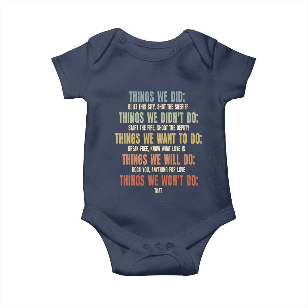 Funny 80s 90s Music Lover Baby Onesie Things We Did Didnt Want Will Wont Do TS11 Navy Print Your Wear