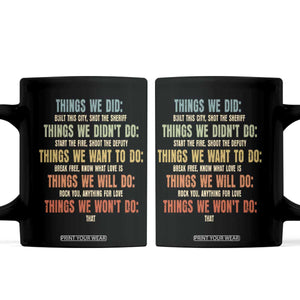 Funny 80s 90s Music Lover Coffee Mug Things We Did Didnt Want Will Wont Do TS11 Black Print Your Wear