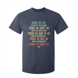 Funny 80s 90s Music Lover T Shirt For Kid Things We Did Didnt Want Will Wont Do TS11 Navy Print Your Wear