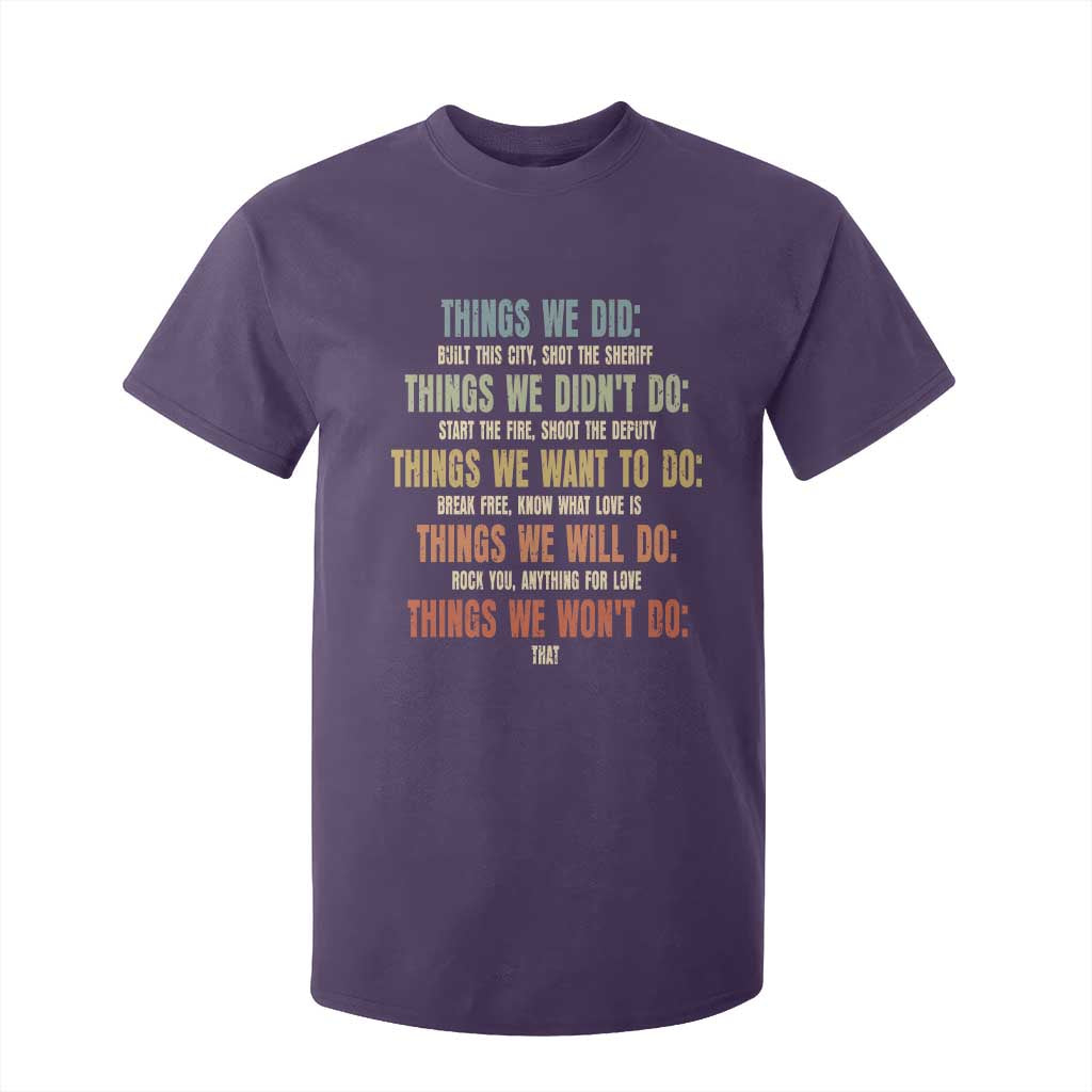 Funny 80s 90s Music Lover T Shirt For Kid Things We Did Didnt Want Will Wont Do TS11 Purple Print Your Wear